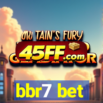 bbr7 bet